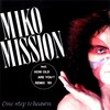 Miko Mission - One Step To Heaven