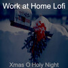Work at Home Lofi - Carol of the Bells, Lonely Christmas