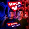MC Kitinho、Victor Meira - Roça no Véi