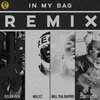 Corey Ellis、Willtharapper、Millyz、Dylan Raw - In My Bag (Remix|Explicit)