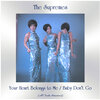 The Supremes - Your Heart Belongs to Me (Remastered 2016)