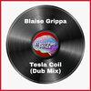 Blaise Grippa - Tesla Coil (DubMix)