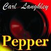 Carl Langhley - Pepper