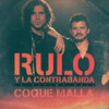 rulo y la contrabanda、coque malla - La última bala (feat. Coque Malla)