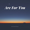 BVHROMA - Are for You