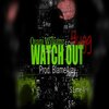 Hugg、Quani Williamz - Watch Out (feat. Hugg)(Explicit)