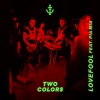 Twocolors、Pia Mia - Lovefool