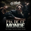 Dj Slade、Dajanem、Cerbère、Neka De La Muerte - Pas de ce monde (Explicit)