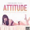 shade sheist、Shane Trace、Shomori Pass - Attitude (feat. Shade Sheist & Shane Trace)(Explicit)