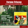 Berlin Radio Symphony Orchestra、ferenc fricsay - Prélude