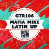 Mafia Mike - Latin Up (Original Mix)