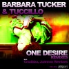 tuccillo、Barbara Tucker - One Desire (Roter & Lewis Remix)