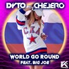 Chelero、Dyto、Big Joe - World Go Round (Extented)