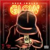 Deez Inglez - Glow (Explicit)