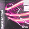 Deep Matter、Namara《Back To You (Extended Edit)》[MP3/LRC]