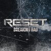 reset - Breaking Bad