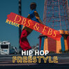 DBS、FBS - Hip Hop Freestyle (Remix)