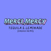 merci、Mercy - Tequila & Lemonade ((BasenjiRemix)(Explicit))