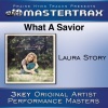 Laura Story - What A Savior