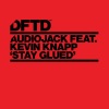 audiojack、Kevin Knapp - Stay Glued (ZDS Remix)