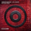 junior sanchez、Javi Bora《Live Longer (Javi Bora Remix)》[MP3/LRC]