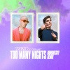 JC Stewart、220 KID《Too Many Nights (Dombresky Remix)》[MP3/LRC]