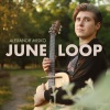 Alexandr Misko - June Loop