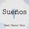 Yanic、Çois、Cael - Sueños