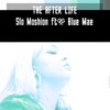 Slo Moshion、Blue Mae - The After Life