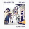 Dream Beats、The Face - Love Stuck (Radio Version)