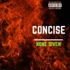 concise、Checkmate《None Given (Explicit)》[MP3/LRC]