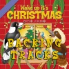Peter Combe - Wake Up It's Christmas (Backing Track)