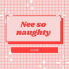 Asura - Nee so Naughty