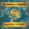 Stonewall Jackson《Mary Don't You Weep》[MP3/LRC]