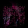 J.Sheon《SHERRY BOMB at 12 AM》[MP3/LRC]