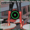 MATT SMITH、Ron Trinidad - Sexy Boots (Original Mix)