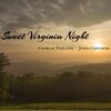 Charlie Phillips、John Childers - Sweet Virginia Night