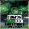 Strong R.、Náksi、B-Közép、Capo - Budapest Zöld-Fehér (Video edit)