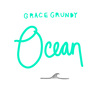 Grace Grundy《Ocean》[MP3/LRC]