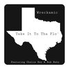 Buk Baby、Wreckamic、chalie boy - Take It To Tha Flo (feat. Chalie Boy & Buk Baby)(Explicit)
