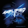 Amplified by Night - Anatomy