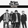 Brian the Sun - Lonely Go!