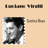Luciano Virgili、Orchestra di A. Giacomazzi - Scettico Blues
