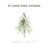 Simon、Motiff - Tu Amor para Navidad