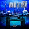 Swayy - Wanna Get Away (Explicit)