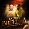 Willy Matias、Raffy Matias - La Otra Botella