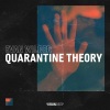 EVAN WILDER《Quarantine Theory》[MP3/LRC]