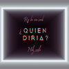 Nely'Smile、RG La voz real - ¿Quién Diría? (Explicit)