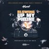 Hurst、Smooth Wut It Do - Blowin' Up My Phone (feat. Smooth Wut It Do)(Explicit)