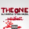 DjHUSTLE、YSN Hazel - The One (feat. Ysn Hazel)(Explicit)